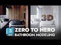 Bathroom modeling and rendering like a pro  from zero to hero