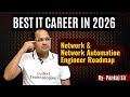 Network &amp; Network Automation Engineer Roadmap | Best IT Career in 2026 | Pankaj Sir