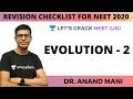 Let’s Crack NEET (UG) | Revision Checklist for NEET 2020 | Evolution - 2 | Dr. Anand Mani