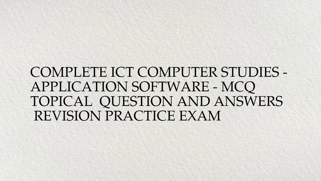 Complete ict computer studies - application software - mcq topical ...
