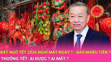 [PODCAST] Bất Ngờ Lịch Nghỉ Tết 2026 – Lương, Thưởng Người Lao Động Được Hưởng Ra Sao?