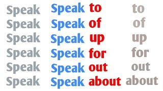 Speak phrasal verbs | speak out, speak of, speak to, speak about, speak up, & for | phrasal verbs.