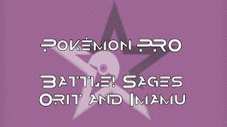 Pokémon PRO - Battle! Sages Orit and Imamu