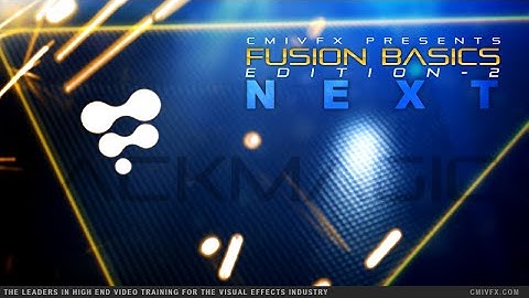 cmiVFX, Fusion Basics Next