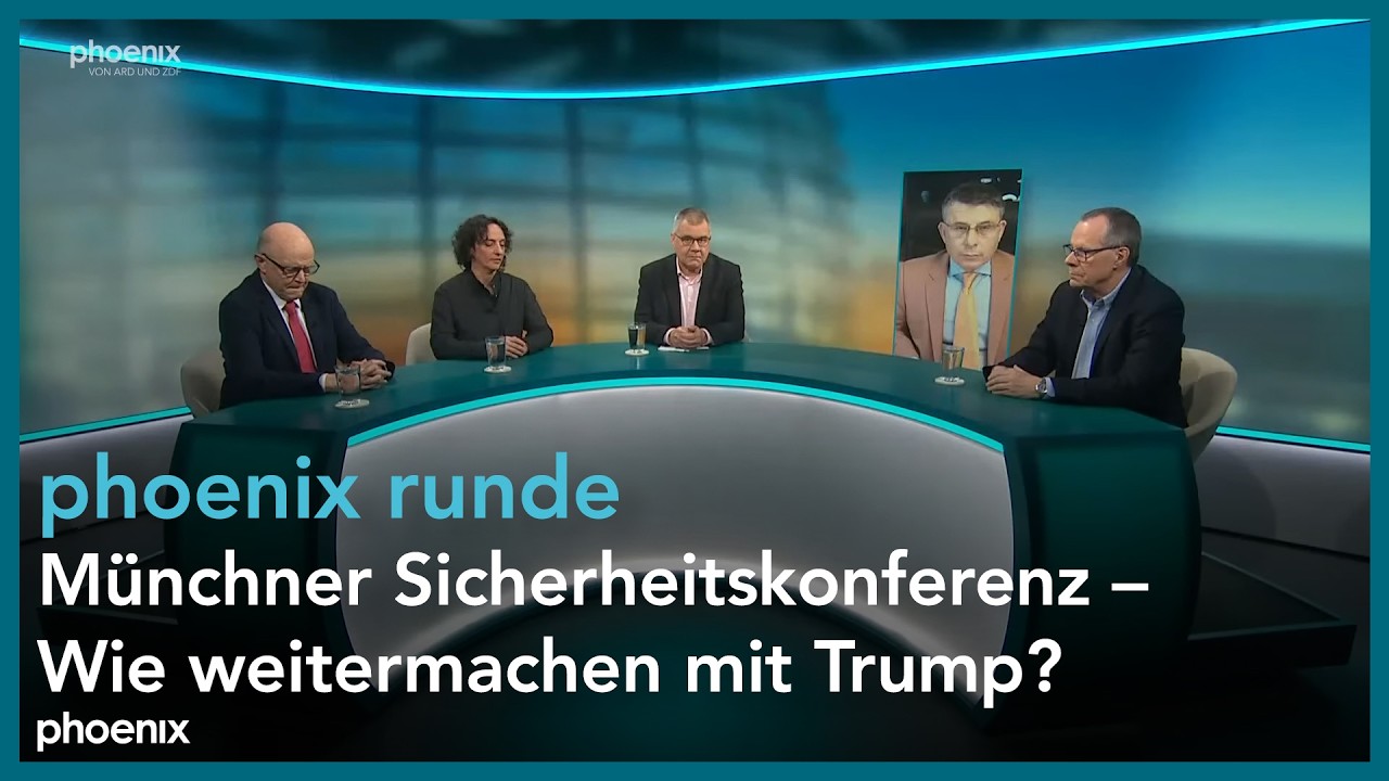 phoenixRunde: Münchner Sicherheitskonferenz – Wie weitermachen mit Trump?