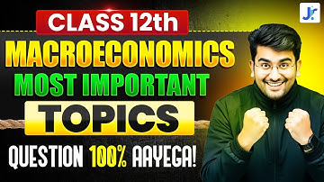 Class 12 Economics | Macroeconomics Most Important Chapter For Board 2026 | Mission 90+ Jatin Sir