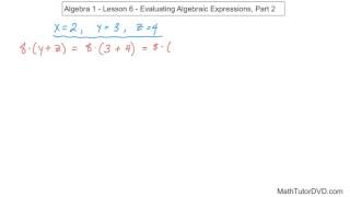 Algebra 1   Unit 1   Lesson 6   Evaluating Algebraic Expressions, Part 2