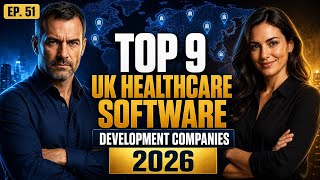 Top 9 UK Healthcare Software Development Companies 2026