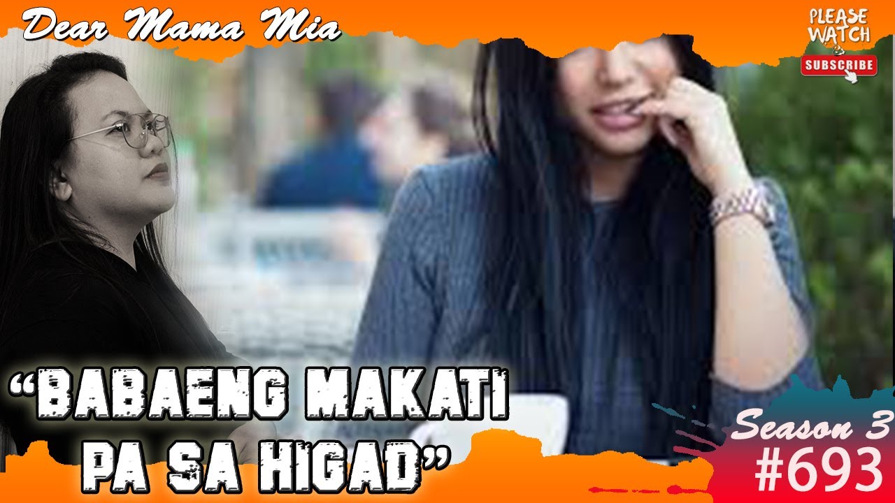 S3 #693 Babaeng Makati Pa Sa Higad