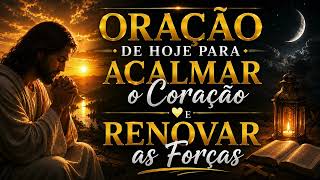 Oração de Hoje Para Acalmar o Coração e Renovar as Forças)#video #viralvideo #oração