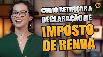 COMO RETIFICAR A DECLARAÇÃO DE IMPOSTO DE RENDA [2025]