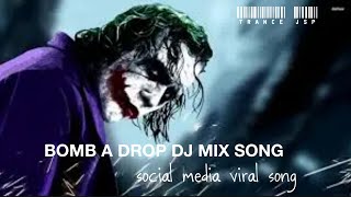 BOMB A DROP DJ mix song(social media viral song) Resimi