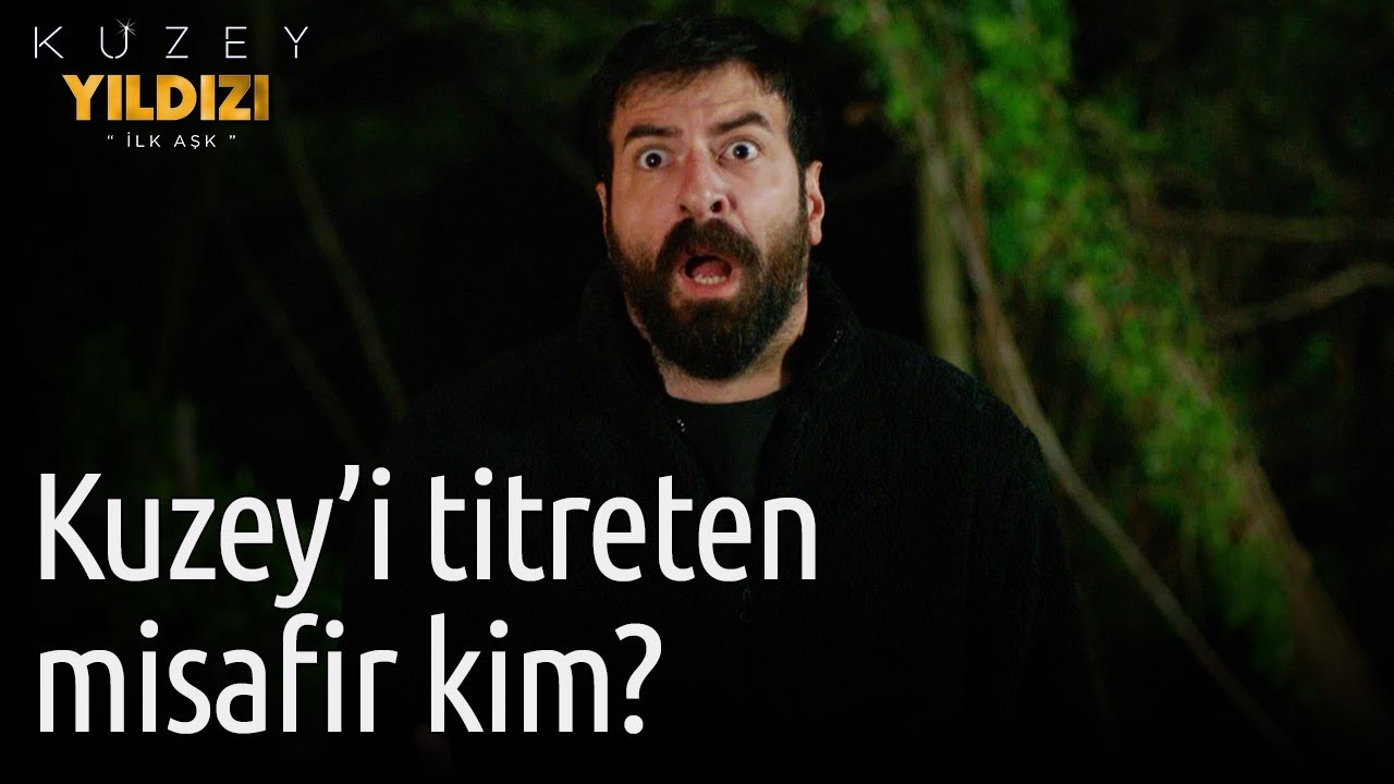 Kuzey Yıldızı İlk Aşk 63. Bölüm – Kuzey'i Titreten Misafir Kim?