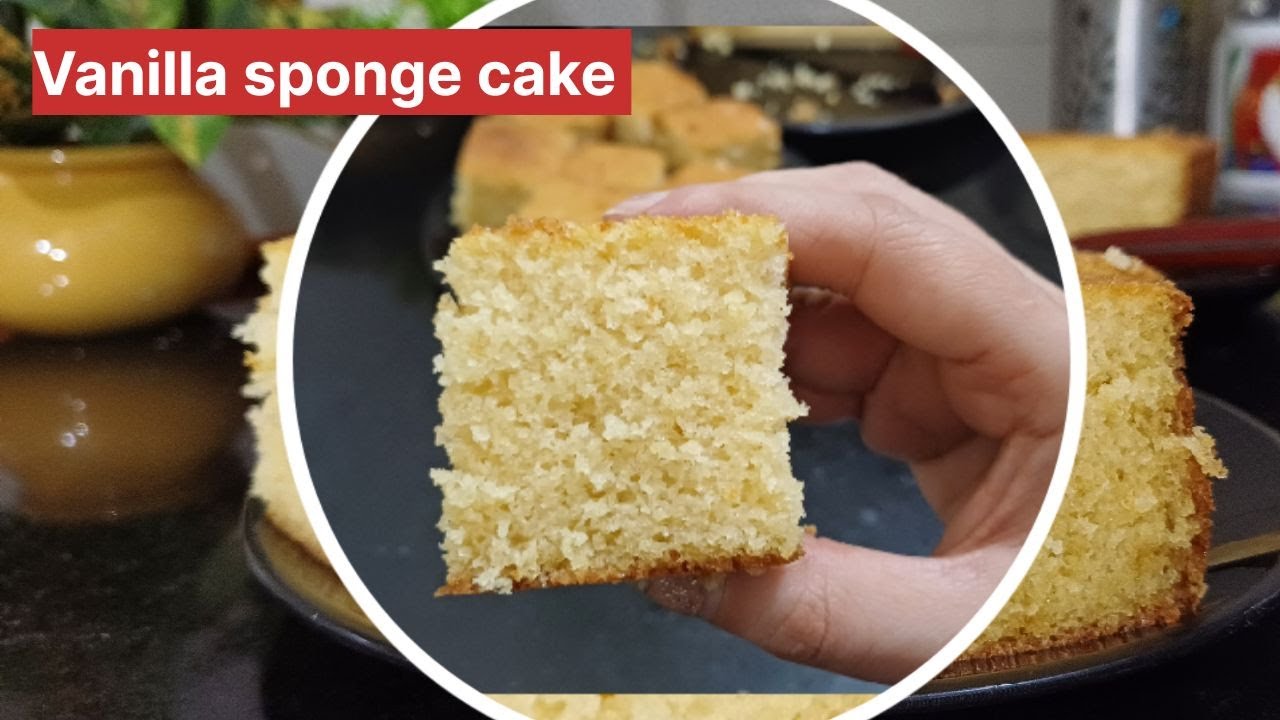 Easy Vanilla Sponge Cake Without Oven Recipe | How To Make Basic Sponge ...