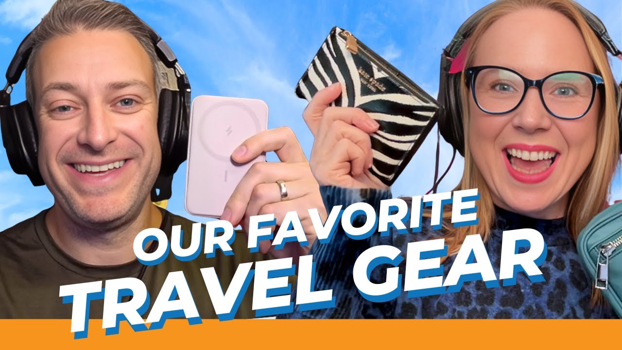 The Travel Gear We Can’t Live Without