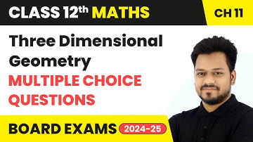 Three Dimensional Geometry - Multiple Choice Questions | Class 12 Maths Chapter 11 | CBSE 2025-26