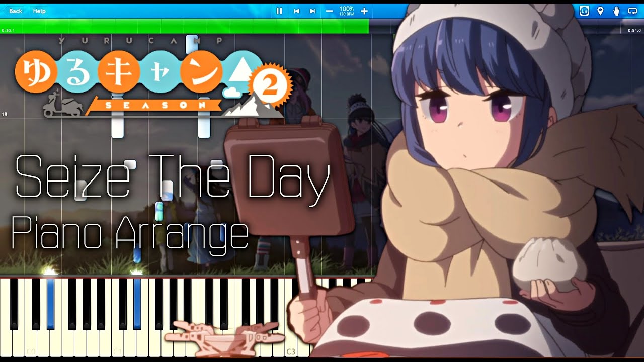 ゆるキャン Season2 Op Seize The Day ピアノアレンジ Youtube ゆるキャン Season2 Op Seize The Day ピアノアレンジ Youtube