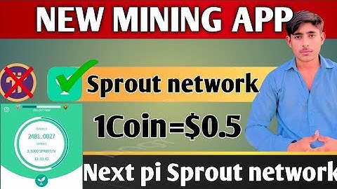 Sprout network New Mining project how to crate account token price All details this video 