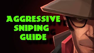 TF2: The Aggressive Sniper (Guide)
