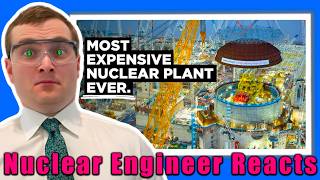 $57 Billion Nuclear Nightmare? - Nuclear Engineer Reacts to B1M
