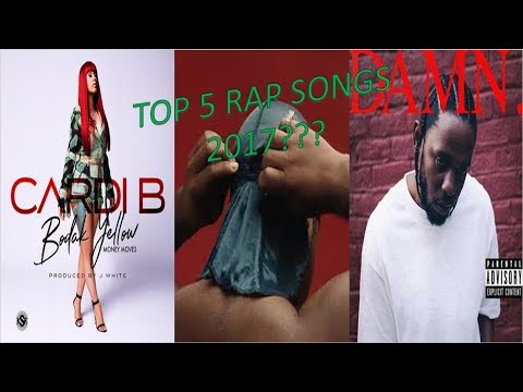 Top 5 Rap Songs of 2017! (Hip Hop: Episode 1) - YouTube