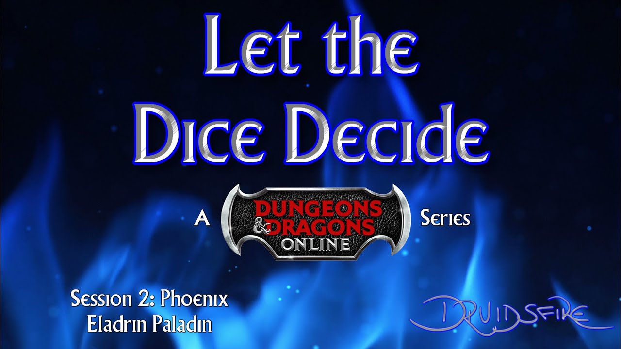Let the Dice Decide, Session 2: Phoenix, Eladrin Paladin