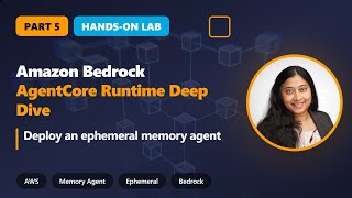 Amazon Bedrock AgentCore  – Part 5 |  Deploy an Ephemeral (Session) Memory Agent
