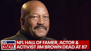 Jim Brown, star NFL running back turned activist and actor, dead at 87 | LiveNOW from FOX