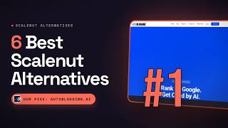 Best Scalenut Alternatives in 2026: Autoblogging.ai vs Agility Writer vs SEOWriting.ai (Top 6)