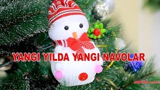 Yangi yilga yangi navolar 2018
