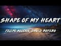 Felipe Allenn, David Botero - Shape Of My Heart (Lyrics)
