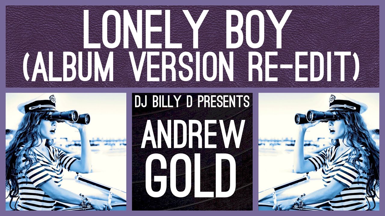 Andrew Gold - Lonely Boy (Album Version Re-Edit) - YouTube