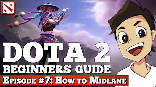 Dota 2 Beginners Guide [Episode #7: How to Midlane]