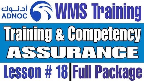 Training and Competency Assurance in ADNOC WMS, Module 1, Lesson # 18