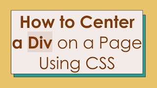 How to Center a Div on a Page Using CSS
