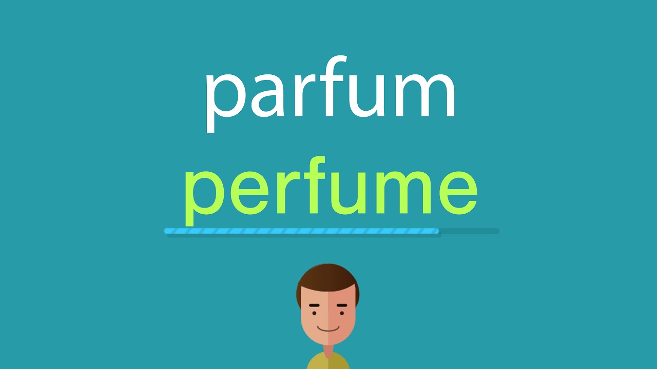 Comment On Dit écoute En Anglais Comment dire parfum en anglais - YouTube