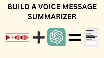 How To Build A Voice Message Summarizer