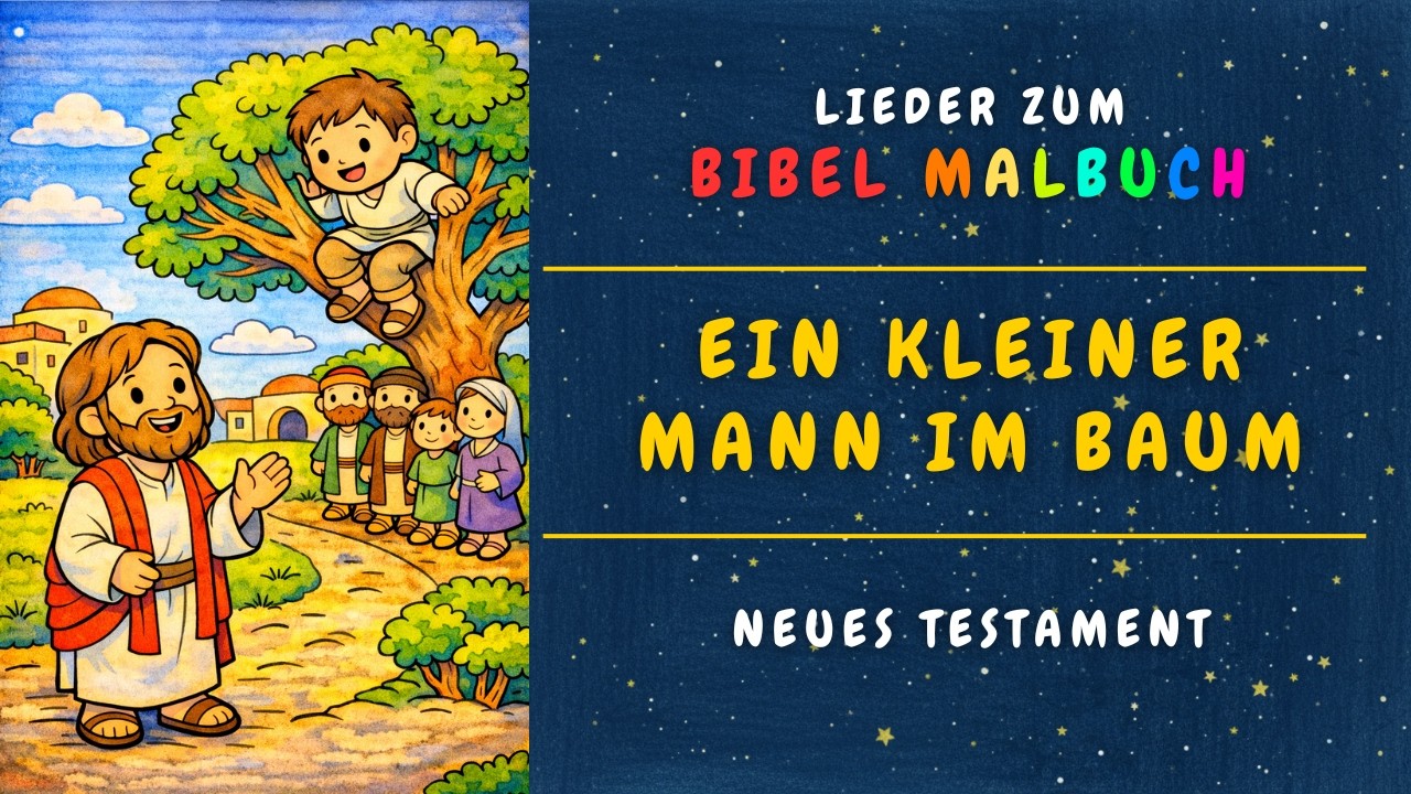 Ein kleiner Mann im Baum - Ein fröhliches und lustiges Kinderlied über Zachäus