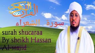 026-Surah SHucaraa by sheikh hassan al-wajidi للشيخ حسن الواجد سورة الشعراء كاملة