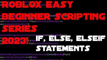 Roblox Easy Scripting Series 2023 Ep 6! (If, Else, Elseif Statements)