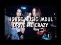 House Music Jadul - Drive Me Crazy