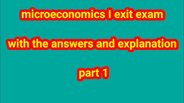 microeconomics I exit exam with the answers and explanation
