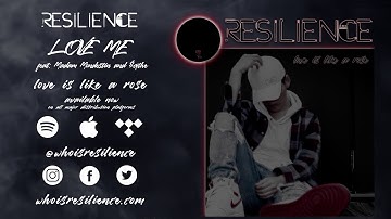 Resilience - Love Me feat. Madam Mondestin and $cythe
