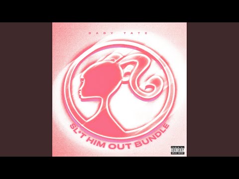 Sl*t Him Out (Slowed Down)