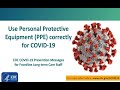 CDC COVID-19 Prevention Messages for Front Line Long-Term Care Staff: PPE Lessons