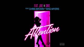 Fat Joe - Attention ft. Chris Brown & King Myers (Extended Version)