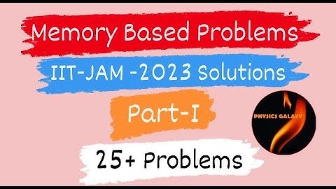 IIT-JAM 2023 Physics Solutions|Memory Based Problems|Part-I|25+ Problems|PHYSICS GALAXY|
