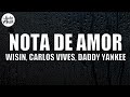 Wisin Carlos Vives Nota De Amor Letra Ft Daddy Yankee Wisin Carlos Vives Nota De Amor Letra Ft Daddy Yankee