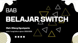Modul 4 : Belajar Switch