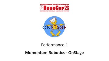 RoboCupJunior Bordeaux 2023 - OnStage Performance 1 - Momentum Robotics - OnStage